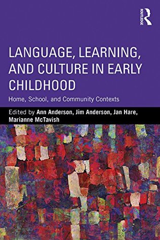 Download Language, Learning, and Culture in Early Childhood: Home, School, and Community Contexts - Ann Anderson file in ePub