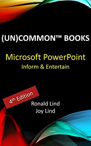 Read Online Microsoft PowerPoint: Inform and Entertain (Technology Series Book 6) - Ronald Lind file in ePub