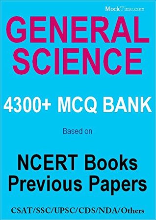 Full Download General Science MCQ Bank 4300  for UPSC SSC & Others: Based on NCERT & Previous papers - Mock Time | PDF