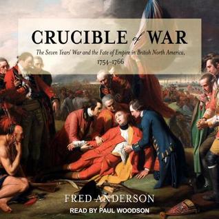 Full Download Crucible of War: The Seven Years' War and the Fate of Empire in British North America, 1754-1766 - Fred Anderson file in PDF