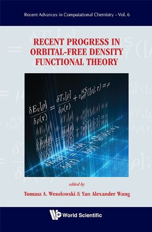 Download Recent Progress in Orbital-free Density Functional Theory: 6 (Recent Advances in Computational Chemistry) - Tomasz A Wesolowski | ePub