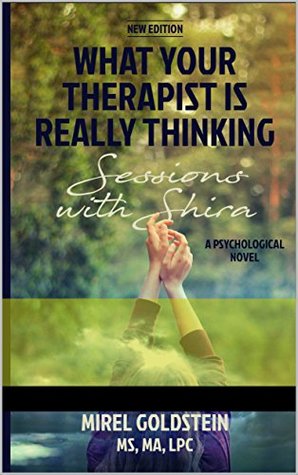 Full Download What Your Therapist is Really Thinking: Sessions with Shira - Mirel Goldstein file in PDF