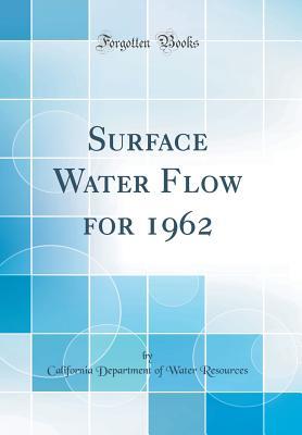 Download Surface Water Flow for 1962 (Classic Reprint) - California Department of Water Resources file in ePub