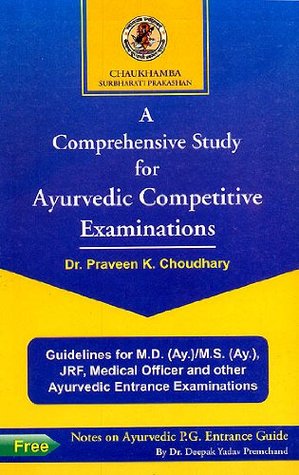 Read Online A Comprehensive Study for Ayurvedic Competitive Examinations - Dr. Praveen K. Choudhary | ePub