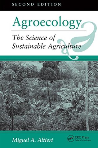 Download Agroecology: The Science Of Sustainable Agriculture, Second Edition - Miguel A Altieri | ePub