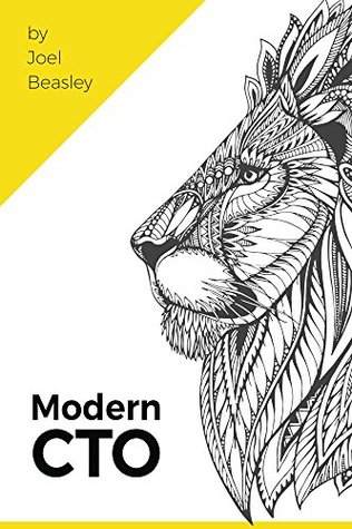 Full Download Modern CTO: Everything you need to know, to be a Modern CTO. - Joel Beasley | ePub