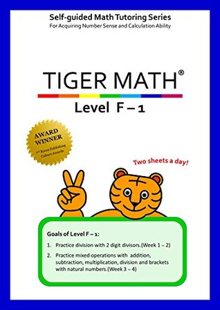 Download Tiger Math Level F - 1 for Grade 5 (Self-guided Math Tutoring Series - Elementary Math Workbook) - Dr. Michelle Y. You | PDF