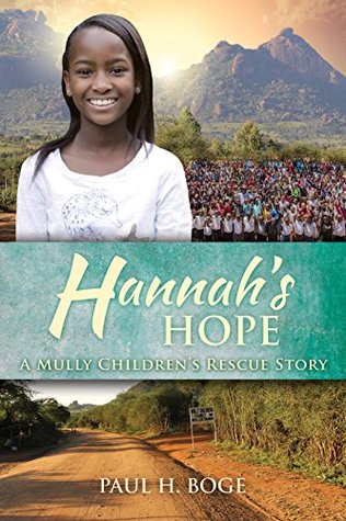 Read Online Hannah’s Hope: A Mully Children’s Rescue Story - Paul H Boge file in ePub