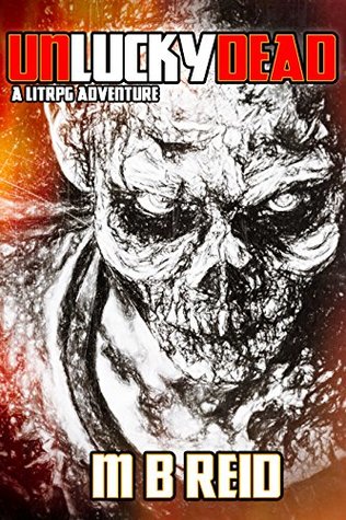 Read Unlucky Dead: A LitRPG Adventure (Liorel Online Book 1) - M.B. Reid file in PDF