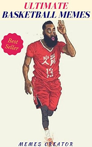 Download ULTIMATE BASKETBALL MEMES: Funny Basketball Memes & Jokes Best Basketball Sports Memes of Internet all at one place (NBA Book 2) - Memes Creator file in PDF