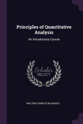 Download Principles of Quantitative Analysis: An Introductory Course - Walter Charles Blasdale | PDF