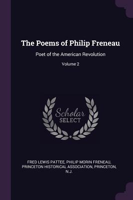 Download The Poems of Philip Freneau: Poet of the American Revolution; Volume 2 - Fred Lewis Pattee file in ePub