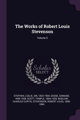 Download The Works of Robert Louis Stevenson; Volume 5 - Leslie Stephen file in PDF