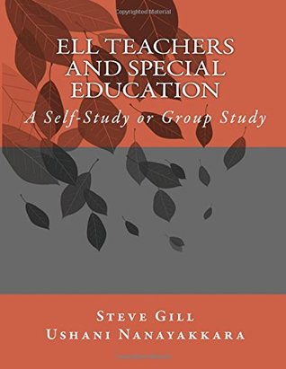 Read Online ELL Teachers and Special Education: A Self-Study or Group Study - Steve Gill | ePub