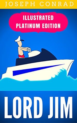 Full Download Lord Jim: Illustrated Platinum Edition (Free Audiobook Included) - Joseph Conrad file in PDF