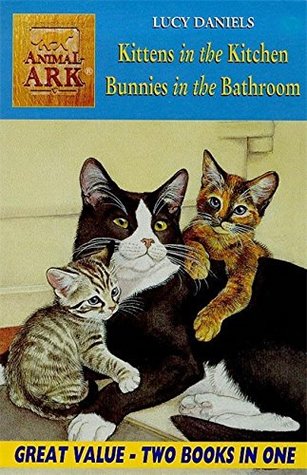 Download Animal Ark 2-in1 Collection 4: Kittens in the Kitchen/Bunnies in the Bathroom - Lucy Daniels file in PDF