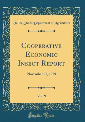 Read Cooperative Economic Insect Report, Vol. 9: November 27, 1959 (Classic Reprint) - U.S. Department of Agriculture | ePub