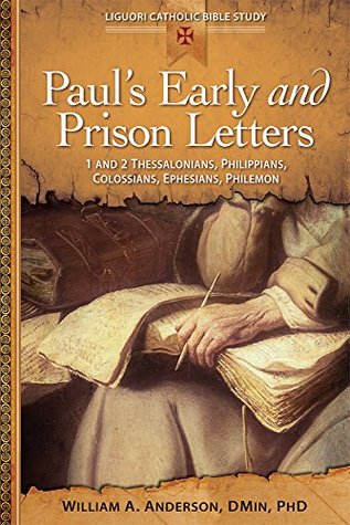 Full Download Paul's Early and Prison Letters: 1 and 2 Thessalonians, Phillipians, Colossians, Ephesians, Philemon - William A. Anderson file in PDF