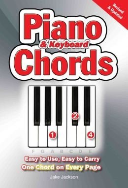 Read Online Piano & Keyboard Chords: Easy-to-Use, Easy-to-Carry, One Chord on Every Page - Jake Jackson | PDF