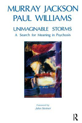 Download Unimaginable Storms: A Search for Meaning in Psychosis - Murray Jackson file in ePub