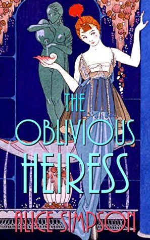 Read The Oblivious Heiress: A Jane Carter Historical Cozy (Book Four) - Alice Simpson file in PDF