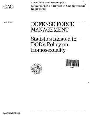 Read Defense Force Management: Statistics Related to Dod's Policy on Homosexuality - United States General Accountability Office | PDF