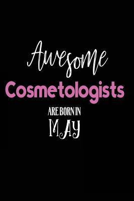 Read Awesome Cosmetologists Are Born in May: Cosmetology Makeup Artist Birthday Gift Journal -  | ePub