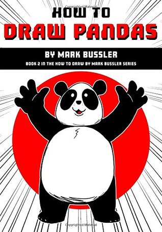 Read Online How To Draw Pandas By Mark Bussler (How To Draw By Mark Bussler) - Mark Bussler file in ePub