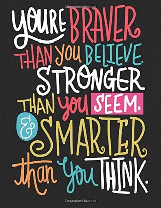 Read You are braver than you believe stronger than you seem & smarter than you think: Cornell Note Taking System Notebook Journal Notepad Paper College  Paper Notebook Journal And Lined Series) -  file in ePub