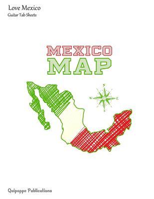 Read Love Mexico Guitar Tab Sheets: Guitar Tabs Music Notation and Songwriting Notebook, Love Mexico Mexico Map in Flag Colors Cover, 8.5x11, 200 Pages -  | ePub