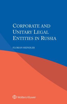 Download Corporate and Unitary Legal Entities in Russia - Florian Heindler | PDF