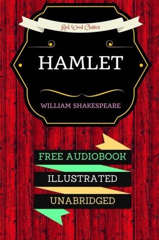 Download Hamlet: By William Shakespeare & Illustrated (An Audiobook Free!) - William Shakespeare | ePub