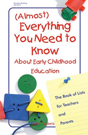 Download (Almost) Everything You Need to Know About Early Childhood Education: The Book of Lists for Teachers and Parents - Judy Fujawa file in ePub