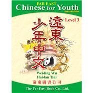 Download Far East Chinese for Youth (Revised Edition) Level 3 Textbook (Traditional and Simplified in one book) - Wei-ling Wu | PDF