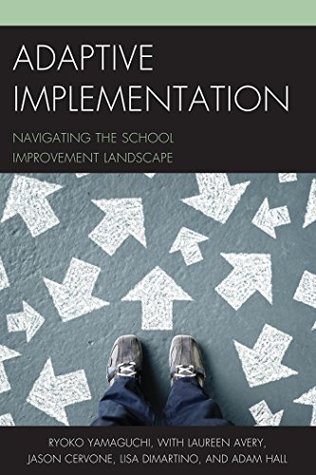 Full Download Adaptive Implementation: Navigating the School Improvement Landscape - Ryoko Yamaguchi file in ePub