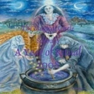 Download The Magical Circle School's: A Year of Ritual 2008 Vol 3 - Colleen Criswell | PDF