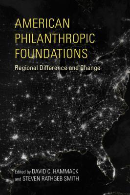 Read American Philanthropic Foundations: Regional Difference and Change - David C Hammack file in ePub