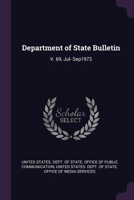 Read Department of State Bulletin: V. 69, Jul- Sep1973 - United States Dept of State Office of file in PDF