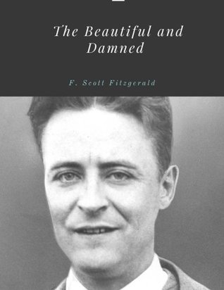 Read The Beautiful and Damned by F. Scott Fitzgerald - F. Scott Fitzgerald file in PDF