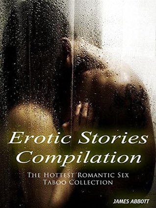 Read Online Erotic Stories Compilation The Hottest Romantic Sex Taboo Collection - James Abbott file in ePub