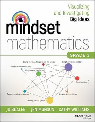 Read Online Mindset Mathematics: Visualizing and Investigating Big Ideas, Grade 3 - Jo Boaler | PDF