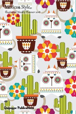 Download Mexican Style Illustrated Weekly Planner 2018: Colorable Calendar Schedule Organizer Appointment Book, Mexican Style Design Cacti and Cats Cover, 6x9 -  file in ePub