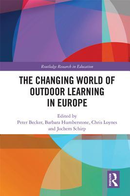 Read Online The Changing World of Outdoor Learning in Europe - Peter Becker | PDF