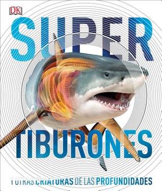 Read Super Shark Encyclopedia (Spanish Language Edition) - DK Publishing | ePub