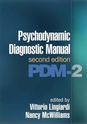 Read Online Psychodynamic Diagnostic Manual, Second Edition: Pdm-2 - Vittorio Lingiardi | ePub