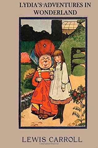 Full Download Lydia's Adventures in Wonderland: The literary classic “Alice’s Adventures in Wonderland” with your child as the main character. - Adycat Publishing file in PDF