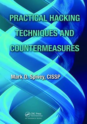 Read Online Practical Hacking Techniques and Countermeasures - Mark D. Spivey file in ePub