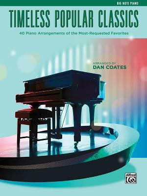 Download Top 40 Essential Piano Arrangements: Arrangements of the Most-Requested Popular Classics (Big Note Piano) - Dan Coates | PDF