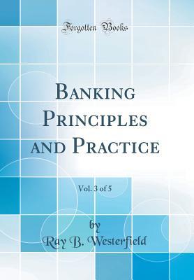 Download Banking Principles and Practice, Vol. 3 of 5 (Classic Reprint) - Ray B Westerfield file in ePub