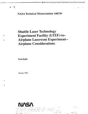 Read Shuttle Laser Technology Experiment Facility (Ltef)-To-Airplane Lasercom Experiment: Airplane Considerations - National Aeronautics and Space Administration | PDF